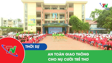An toàn giao thông cho nụ cười trẻ thơ