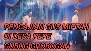 PENGAJIAN GUS MIFTAH DI DESA PEPE BORONG SEMUA ES KOPI DAN LONTANG 2024