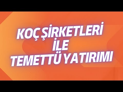 KOÇ ŞİRKETLERİYLE TEMETTÜ YATIRIMINDA DEV GETİRİ POTANSİYELİ