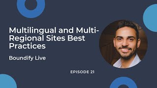 021. Multilingual and Multi-Regional Sites Best Practices