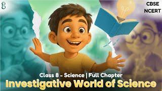 Class 8 Science | Chapter 1 Exploring the Investigative World of Science | CBSE - NCERT