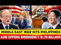 Middle East War Forced ADB to Step In With $1.75 Billion for the Philippines