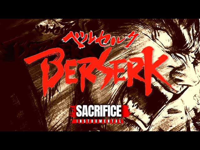 Berserk - Opening 2  Sacrifice 