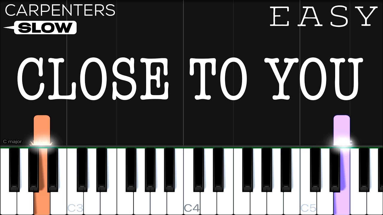 Carpenters - Close To You | SLOW EASY Piano Tutorial - YouTube