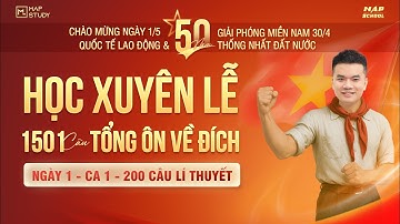 [Vật Lí 12 - Học Xuyên Lễ] 1501 Câu Lý Thuyết Tổng Ôn Về Đích - Ngày 1 - Ca 1 | Thầy VNA