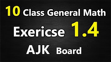 General Mathematics 10th Class | Exercise 1.4  | eEducation Academy | AJK Mirpur Board