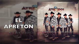 Atrevidos De Chihuahua -El Apretón -Atrevidos Y Sin Miedo
