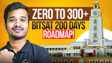 BITSAT 2026: ZERO to BITS In Just 200 Days | Final Roadmap