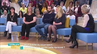 Toute une histoire : Mort subite du nourrisson, comment vivre après ? - REPLAY