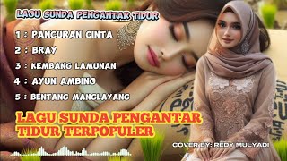 Lagu Sunda Pengantar Tidur 2024 (COVER BY REDY MULYADI)