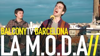 Video thumbnail of "LA M.O.D.A - CATEDRALES (BalconyTV)"