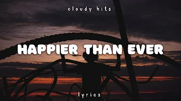 Billie Eilish - Happier Than Ever (Clean - Lyrics)