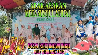 Arak-arakan MDTA SIROJUL ATHFAL desa KEDUNGWUNGU kec KRANGKENG 