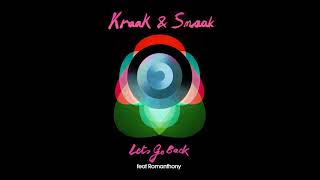 Kraak &amp; Smaak - Let&#39;s Go Back (feat. Romanthony) [Hint Remix]