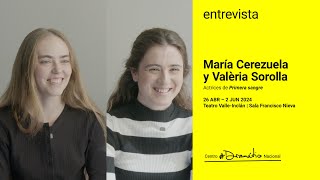 Entrevista a María Cerezuela y Valèria Sorolla, intérpretes de 