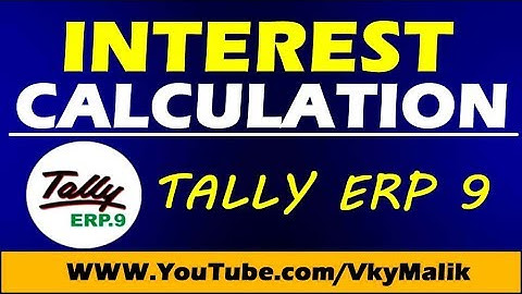 How to Pass Interest Calculation Entry in Tally ERP 9 | Interest Calculation In Tally ERP 9