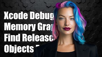 Xcode Debug Memory Graph: How to Identify Released Objects Effectively