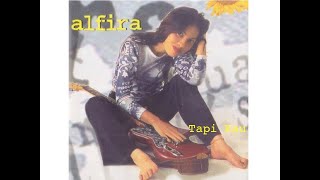 Tapi Kau - Alfira