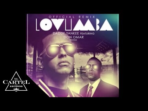 Daddy Yankee - Lovumba (remix) ft. Don Omar