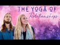 The Yoga of Relationships