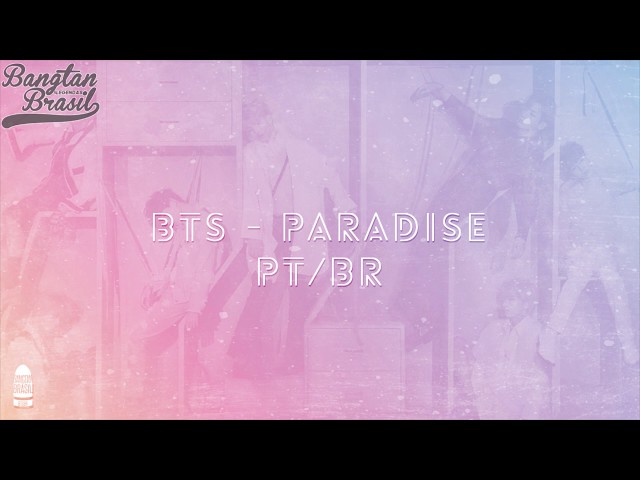 BTS - Paradise (TraduçãoLegendado) – HEY BECA 