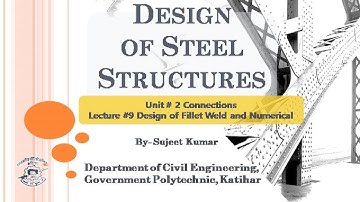 DOSS L- 13 Unit- 2, Lecture Topic - Design of Fillet Weld and Example on Strength Calculation