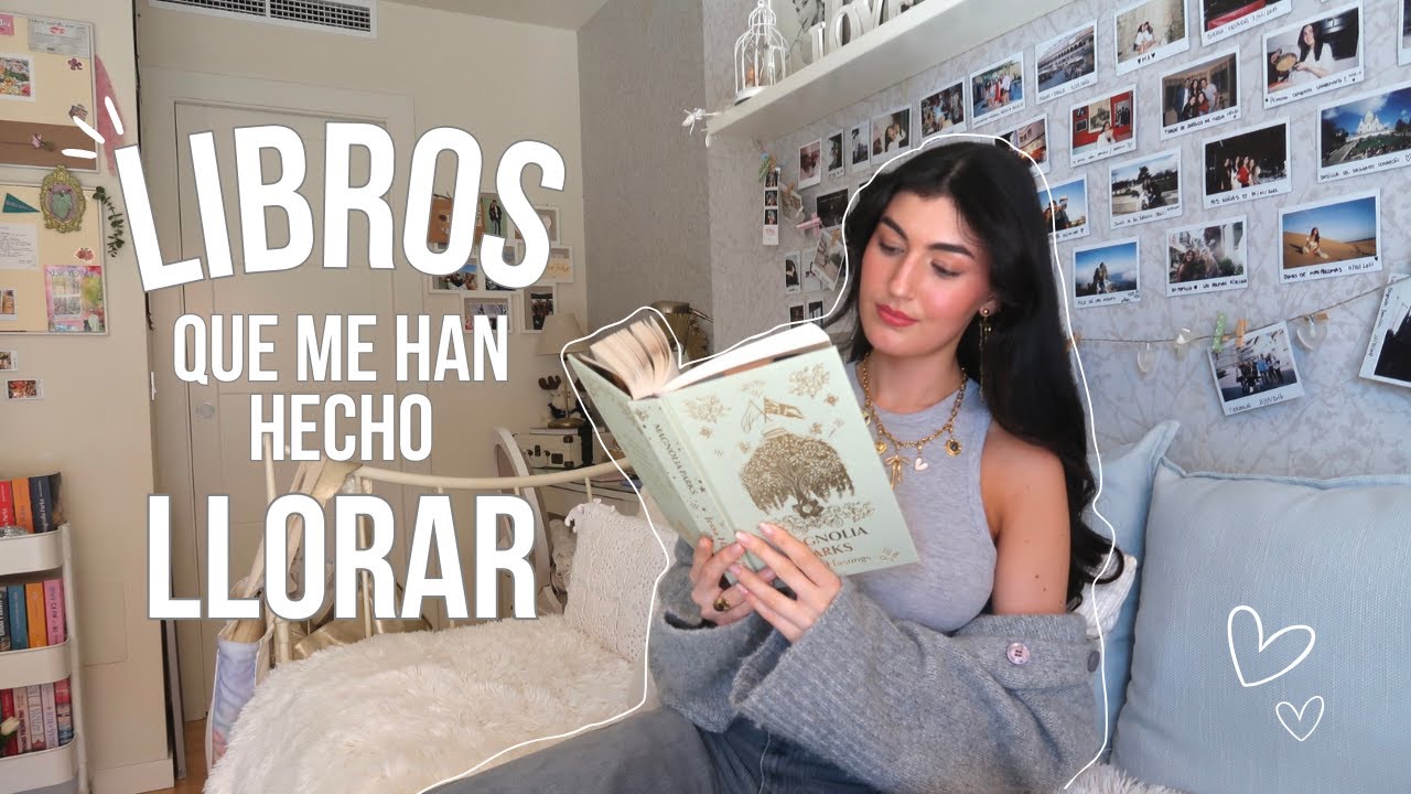 LOS 8 LIBROS CON LOS QUE MÁS HE LLORADO 💔📚