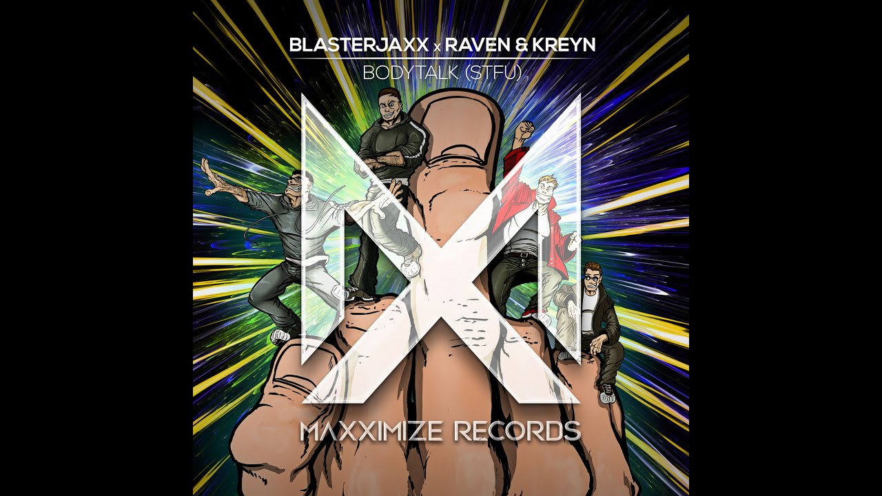 Blasterjaxx X Raven  Kreyn   Bodytalk STFU Extended Mix