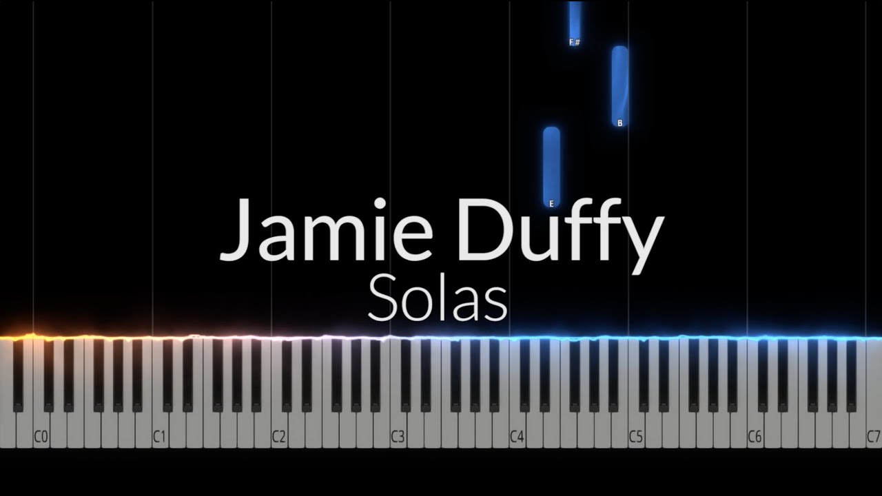 солас джейми даффи на фортепиано. Jamie duffy на пианино. пианино sol5. Jamie duffy на пианино. Solas piano version.