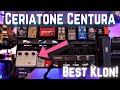 CERIATONE CENTURA! The Best Klon Centaur Clone aka Klone