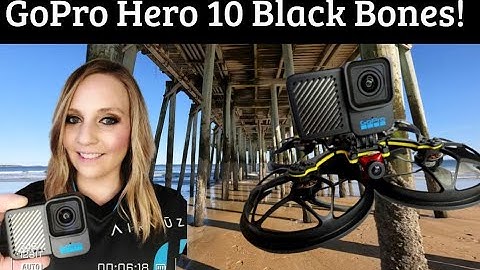 GoPro Hero 10 Black Bones Test Footage - FPV Drone