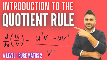 The Quotient Rule (9.5) Introduction - A Level Maths - Differentiation