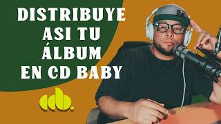 Cómo LLENAR la información básica de tu ÁLBUM en CD BABY correctamente
