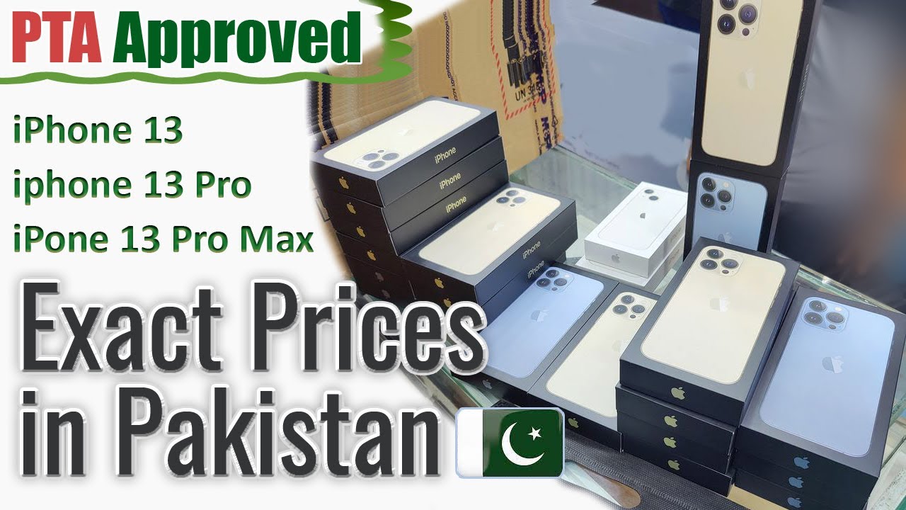 Pta Approved Iphone 13 Iphone 13 Pro Max Prices In Pakistan Youtube