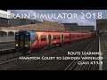 Train Simulator 2018 - Route Learning: Hampton Court to London Waterloo (Class 455/8)