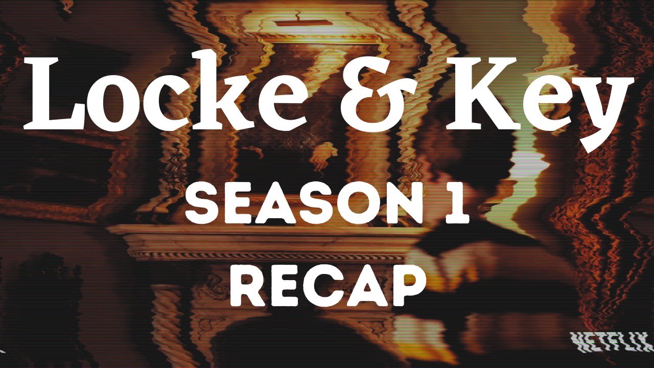 Locke and Key Season 1 Quick Recap YouTube