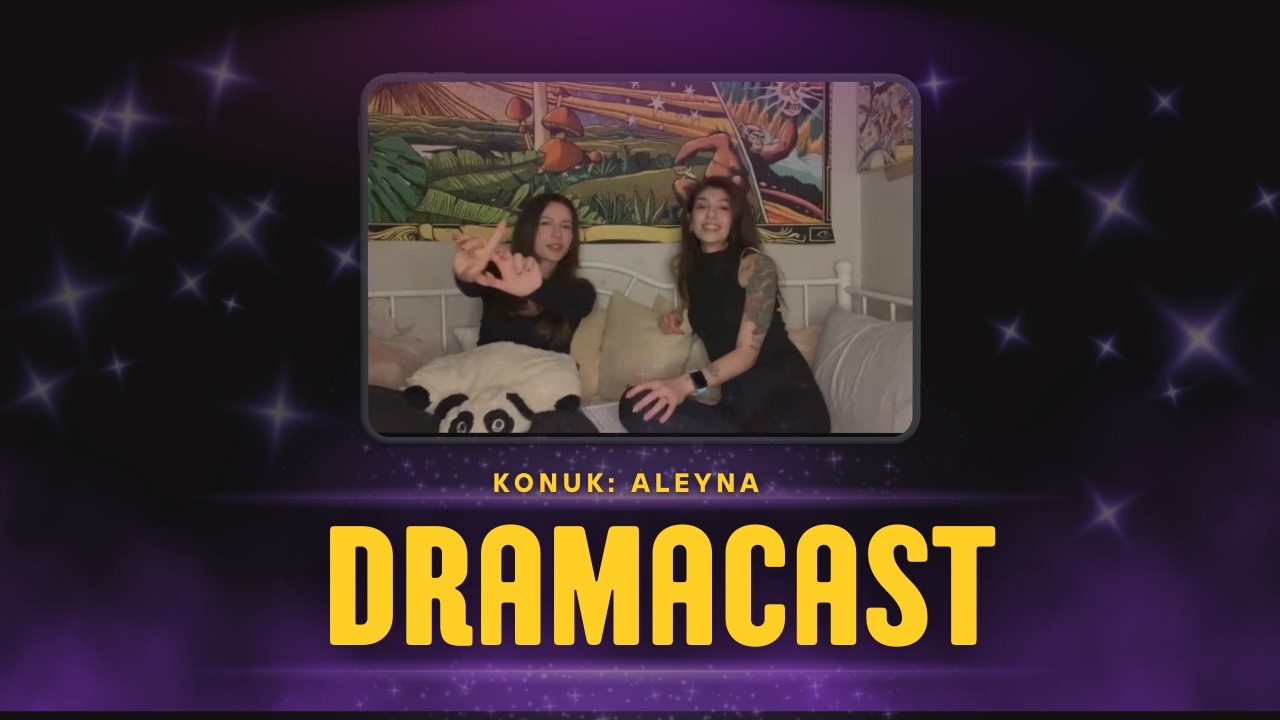 Bunları Konuşmamız Lazımdı DRAMACAST