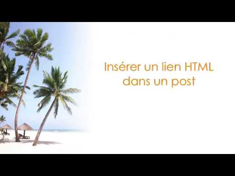 Comment insérer un lien HTML dans un post sur Tribu Connexion