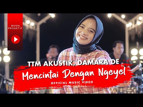 TTM Akustik, Damara De - Mencintai Dengan Ngeyel (Official Music Video)