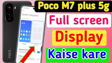 Poco M7 Plus 5g full screen mode settings | How to use full screen display in Poco M7 Plus 5g