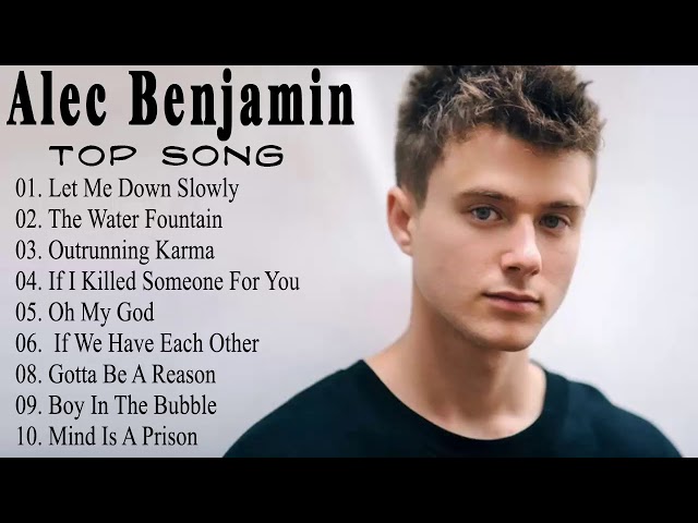 Alec Benjamin - Alec Benjamin Greatest Hits Full Album 2021 - Top Song This Week ( Hot 100 Chart ) class=