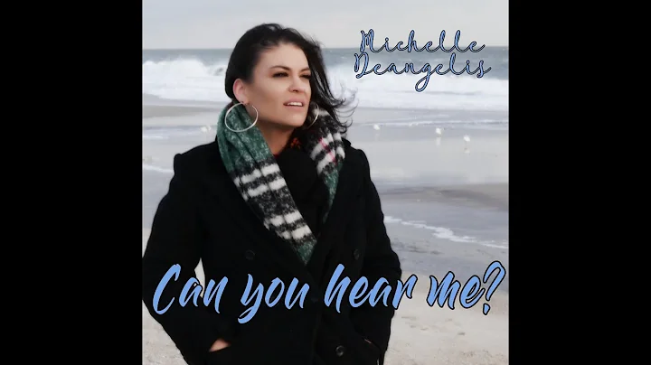Can You Hear Me Official Video Michelle DeAngelis ...