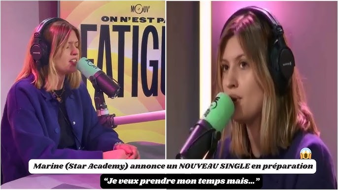 Marine (Star Academy) annonce un NOUVEAU SINGLE en préparation… et fait une  révélation surprise !