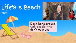 How to Deal with People Who Don't Trust You | Life's a Beach Podcast #02