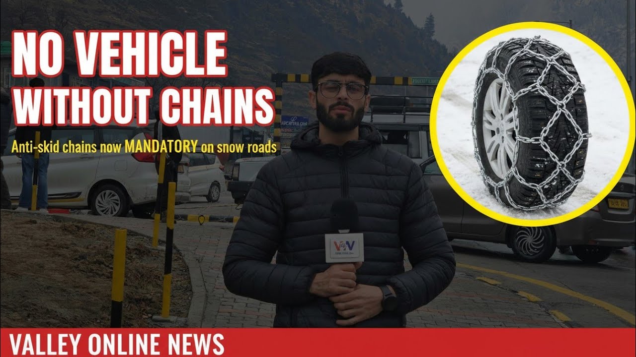 No Vehicle Movement Without Anti-Skid Chains: Mandatory for Safe Travel