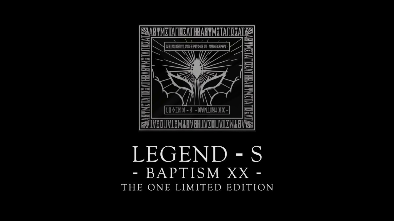 「LEGEND - S - BAPTISM XX -」THE ONE LIMITED EDITION 【Trailer】