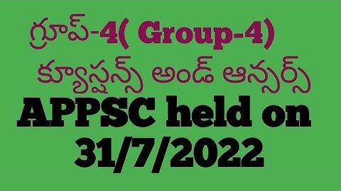 group 4 - key/ APPSC held on 31-7-2022/ questions and answer