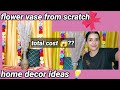 Itna mehnga😱 | flower vase from scratch | home decor ideas | #ucchi #trending #flowervase #homedecor