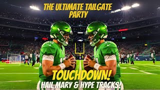 The Ultimate Tailgate Party Touchdown Hail Mary & Hype Tracks!