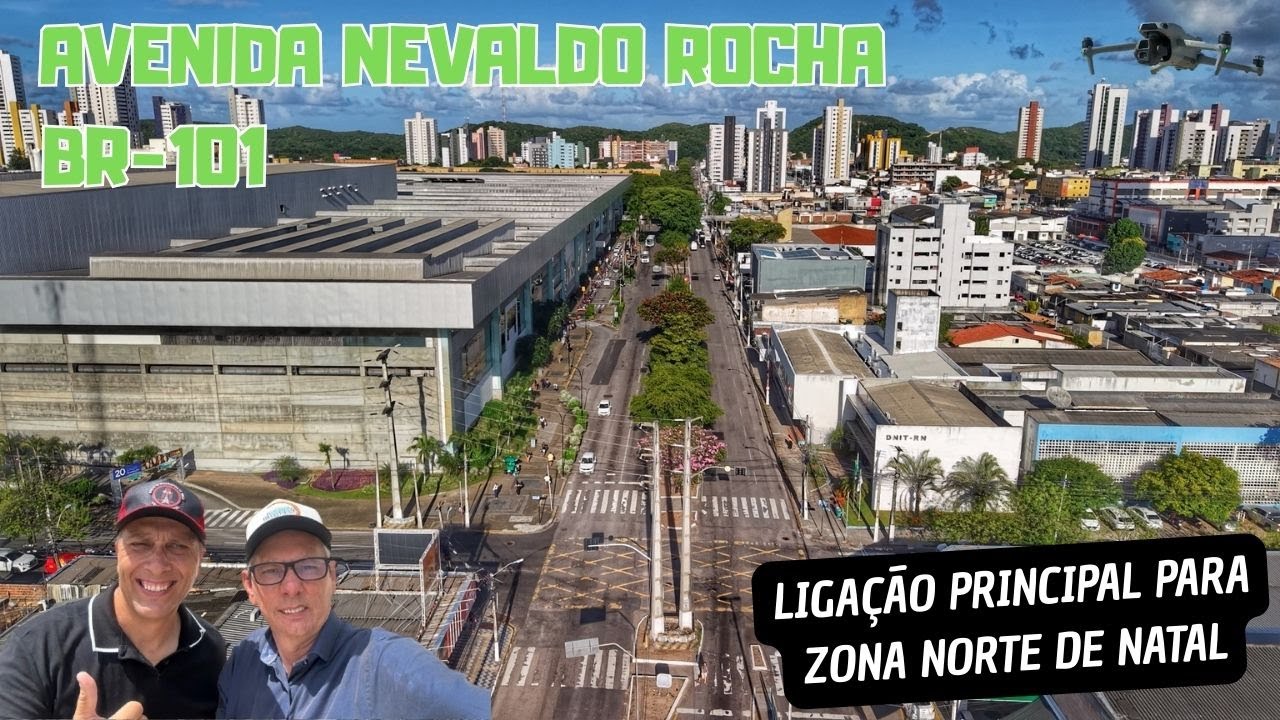 Av.Nevaldo Rocha e BR -101 antiga Av.Bernado Vieira